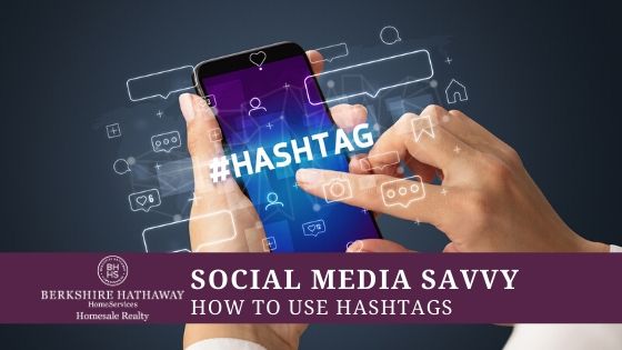 Using Hashtags - Real Estate Agents - BHHS Homesale Careers