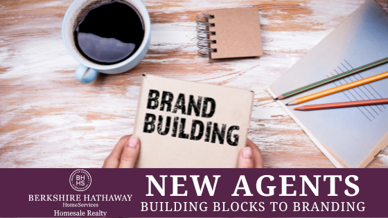 Brand-Building Tips - New Agents - Homesale Realty Career Development
