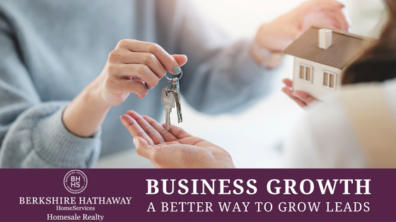 A Better Way of Growing Your Real Estate Leads