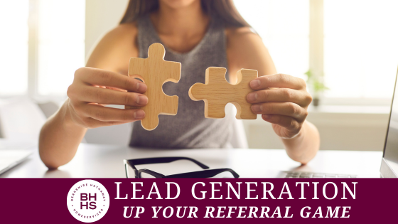 Lead Generation: How to Up Your Referral Game | Homesale Realty Career Development