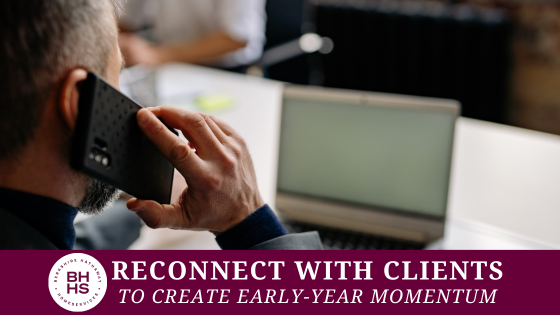 Reconnecting With Past Clients to Create Early-Year Momentum | Homesale Realty Career Development