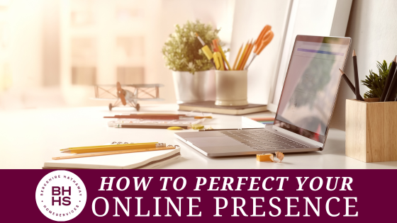 Take Time to Perfect Your Online Presence | Homesale Realty Career Development